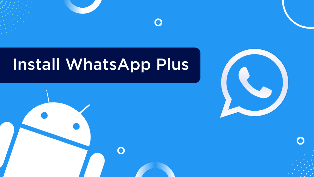 Install WhatsApp Plus on Android