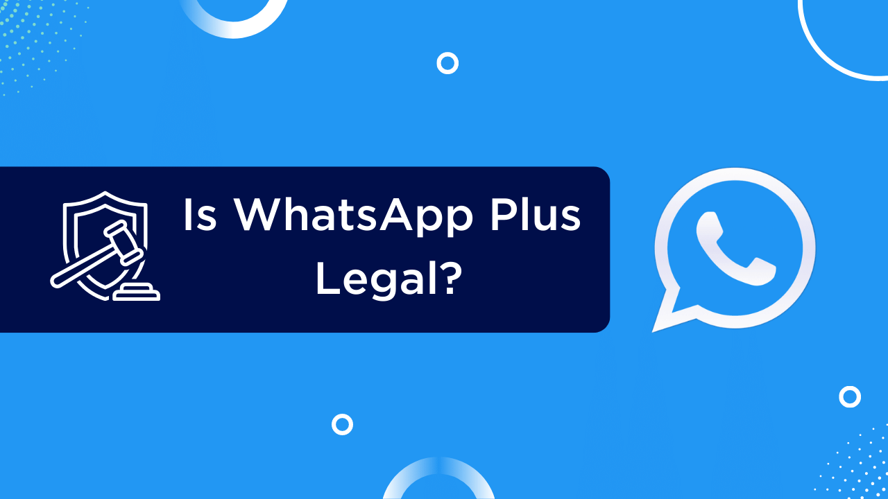 Is WhatsApp Plus legal