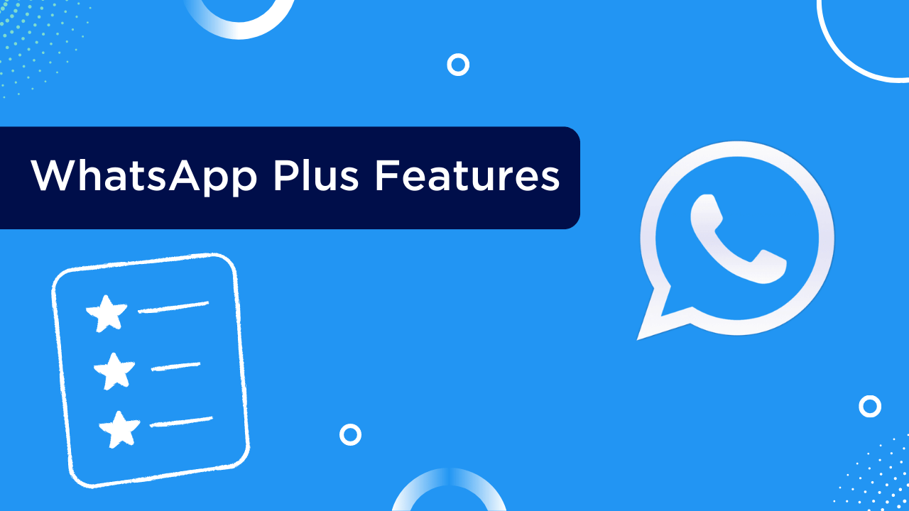WhatsApp Plus Features Explained