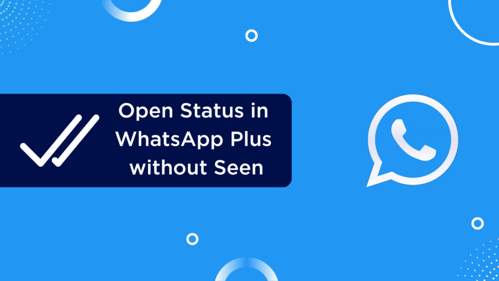 pen Status in WhatsApp Plus without Seen Status